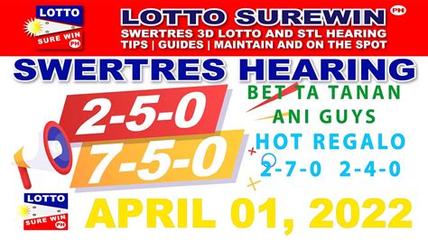 APRIL 12, 2022 SWERTRES HEARING AND BEST REGALO .